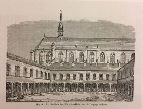 KÖLN/Alte Stadtansichten - Die Nordseite der Minoritenkirche und die Umgänge derselben