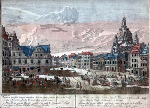 DRESDEN/Alte Stadtansichten - Platz der großen Garde auf einer Seiten das Gewandt=Hauß auf der anderen Unser Lieben Frauen Kirch zu Dresden